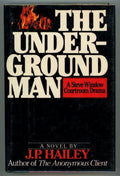 The Underground Man by J. P. Hailey Signed 1st- High Grade