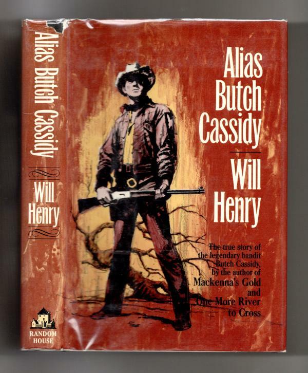 Alias Butch Cassidy by Will Henry (First Edition)