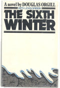 The Sixth Winter by Douglas Orgill (First Edition)