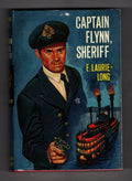 Captain Flynn, Sheriff by E. Laurie Long (First Edition) Hubin Listed, Ward F...