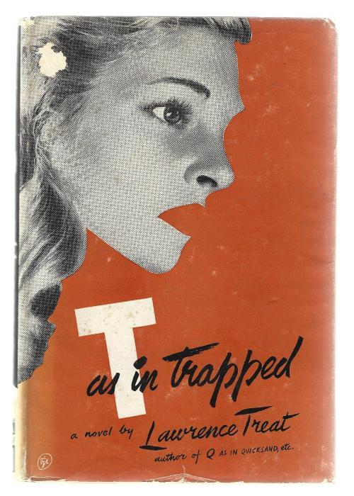 T as in Trapped by Lawrence Treat (First Edition)