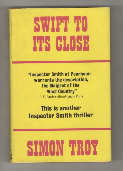 Swift to Its Close by Simon Troy (First UK Edition) Gollancz File copy