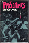 Prisoners of Space by Lester del Rey (First Edition)