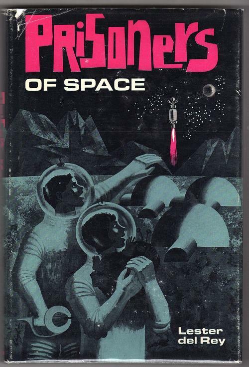 Prisoners of Space by Lester del Rey (First Edition)