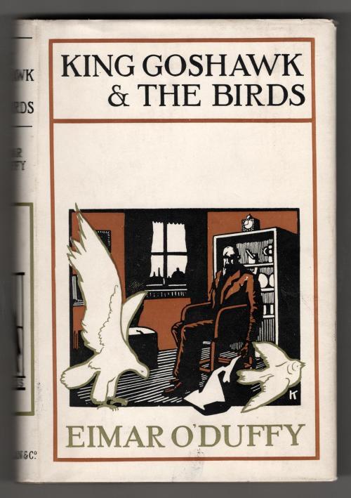 King Goshawk and the Birds by Eimar O'Duffy (First Edition)