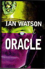 Oracle by Ian Watson (First U.K. Edition)