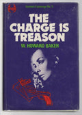 The Charge is Treason by W. Howard Baker (First Edition)