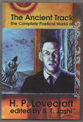 The Ancient Track The Complete Poetical Works of H.P. Lovecraft by S.T. Joshi...