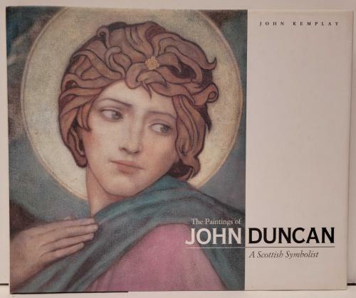 The Paintings of John Duncan by John Kemplay (First Edition)