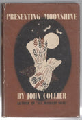 Presenting Moonshine by John Collier (1st Ed.) Signed Mona Harrop McElfresh