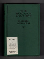 The Moon of Romance by E. Maria Albanesi (First Edition) Publisher's Copy
