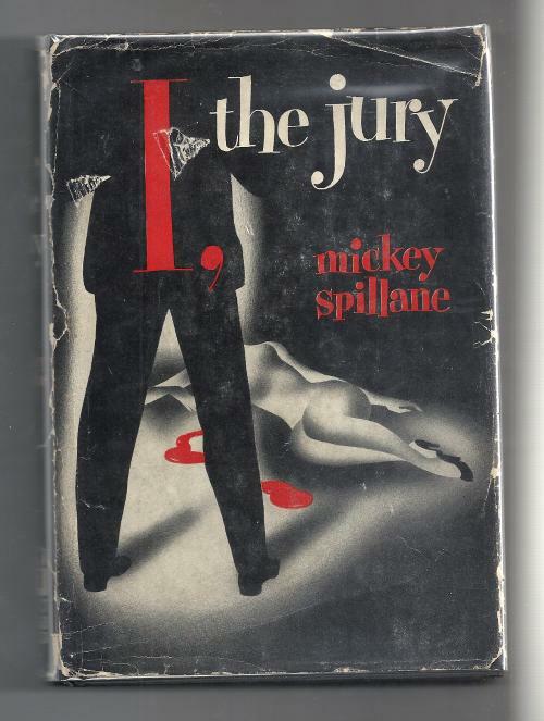 I, the Jury by Mickey Spillane; (First Edition). First Mike Hammer