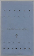 Little Heroes by Norman Spinrad (Uncorrected Proofs)