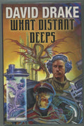 What Distant Deeps by David Drake (First Edition)