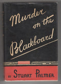 Murder on the Blackboard by Stuart Palmer (First Edition) Hubin Listed