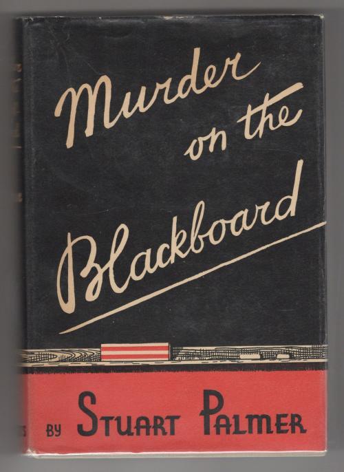 Murder on the Blackboard by Stuart Palmer (First Edition) Hubin Listed