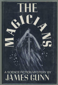 The Magicians by James Gunn (First Edition)