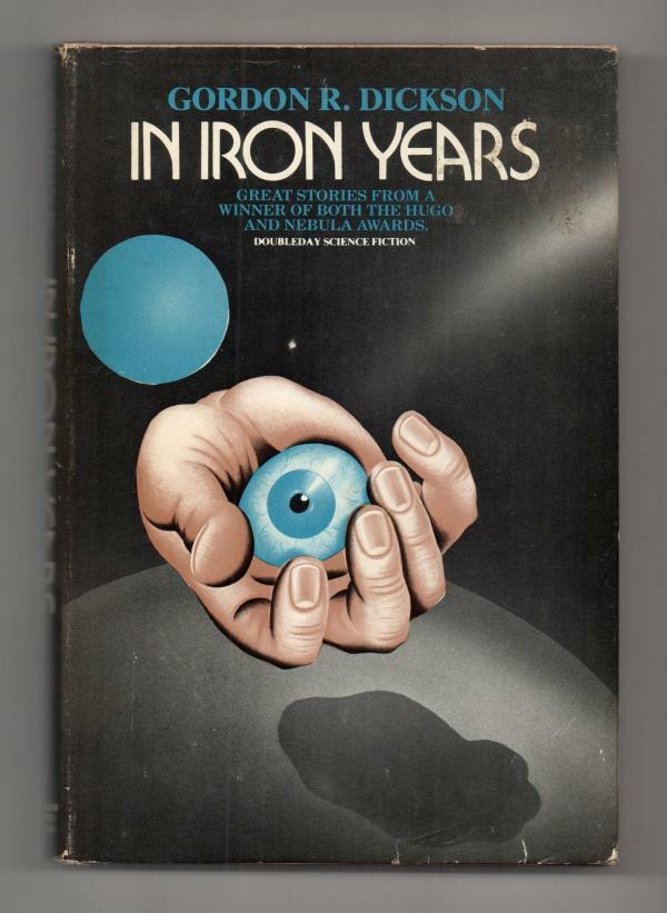 In Iron Years by Gordon R. Dickson (First Edition)