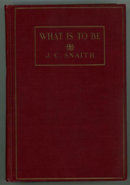 What Is To Be by J.C. Snaith (First US Edition)