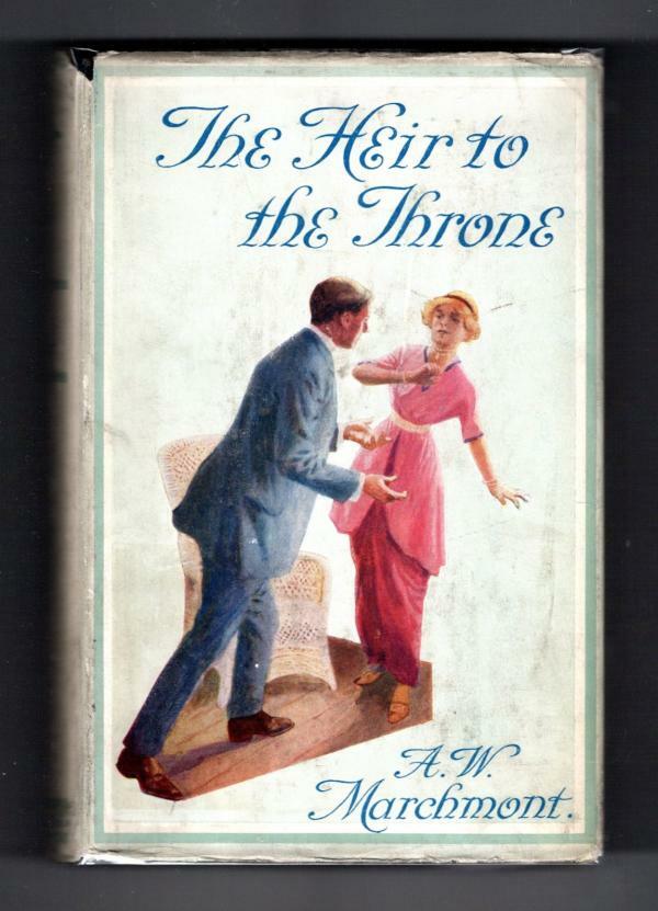 The Heir to the Throne by A.W. Marchmont (1st Edition) Hubin Listed, Ward Fil...