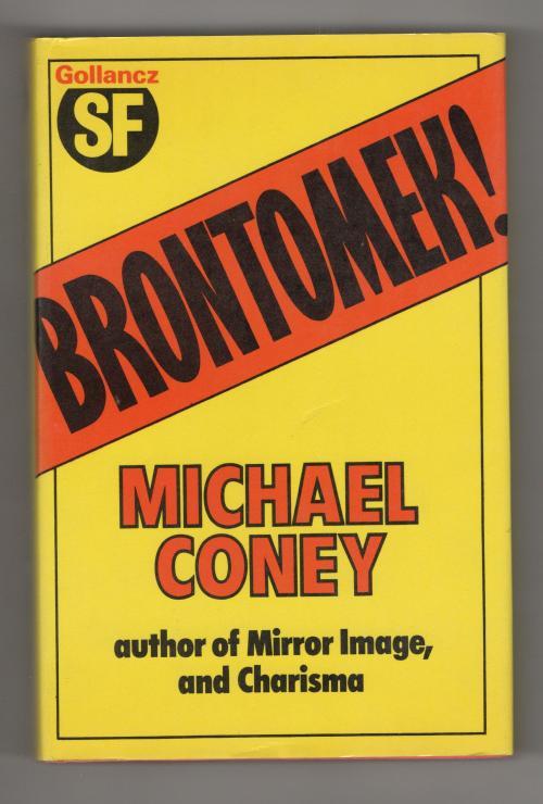 Brontomek! by Michael Coney (First UK Edition) Gollancz File Copy