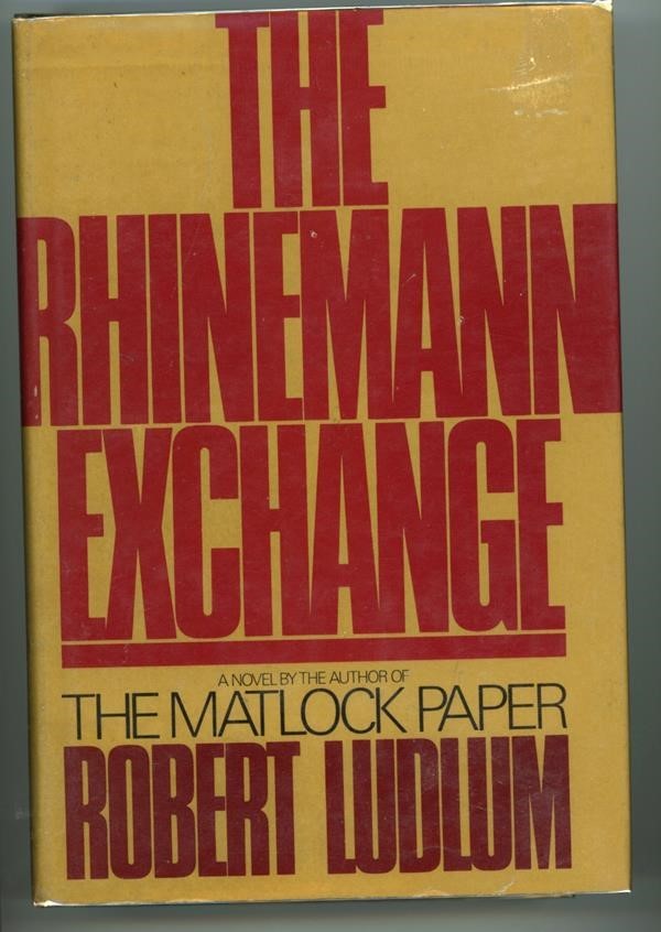 The Rhinemann Exchange by Robert Ludlum 1st