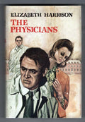 The Physicians by Elizabeth Harrison (First Edition) File Copy