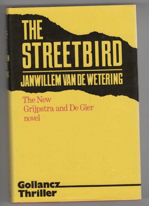 The Streetbird by Jan Van De Wetering (First UK Edition) File Copy