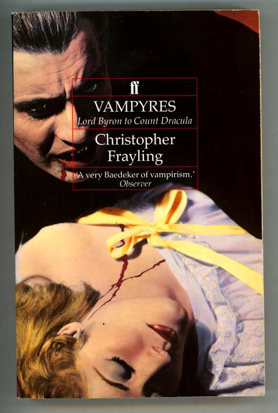 Vampyres: Lord Byron to Count Dracula by Christopher Frayling (ed) trade paperba