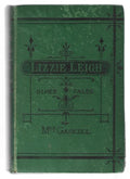 Lizzie Leigh: And Other Tales by Mrs. Gaskell