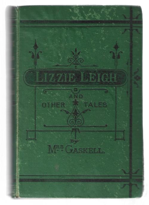 Lizzie Leigh: And Other Tales by Mrs. Gaskell