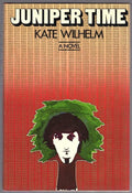 Juniper Time by Kate Wilhelm (First Edition)