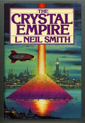 The Crystal Empire by L. Neil Smith (First Edition)