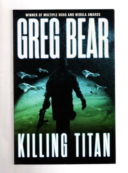 Killing Titan by Greg Bear (First UK Edition) File Copy