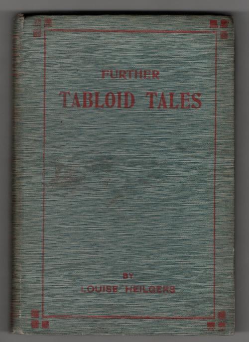 Further Tabloid Tales by Louise Heilgers (First Edition) Scarce