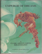 Emperor of Dreams: A Clark Ashton Smith Bibliography (First Edition) Ned Dame...