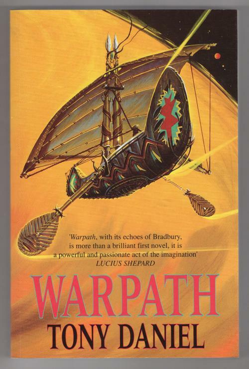 Warpath by Tony Daniel (First thus) Gollancz File Copy