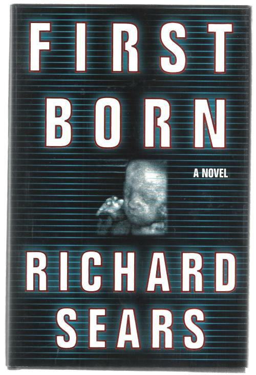 First Born by Richard Sears (First Edition)