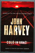 Cold in Hand by John Harvey FIRST