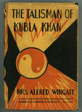 The Talisman of Kubla Khan by Mrs. Alfred Wingate (First Printing)