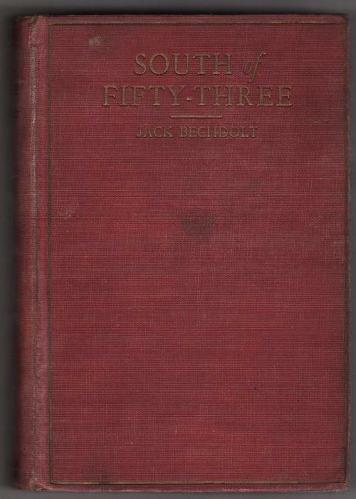 South of Fifty-Three by Jack Bechdolt (First Edition)