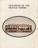 Tractions of the Orange Empire: Interurbans Special Number Forty-One