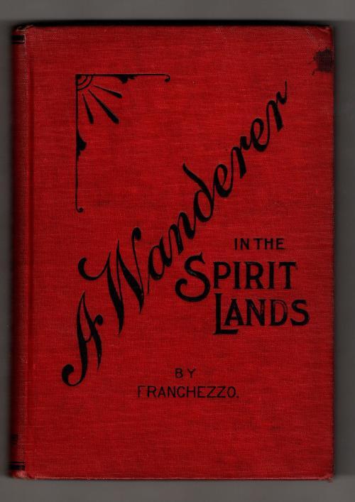 A Wanderer in the Spirit Lands by Franchezzo (Spirit), A. Farnese (First Edit...