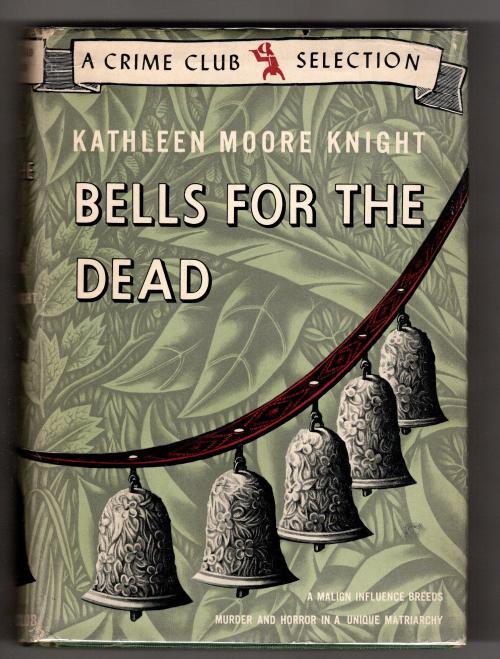 Bells for the Dead by Kathleen Moore Knight (First Edition)