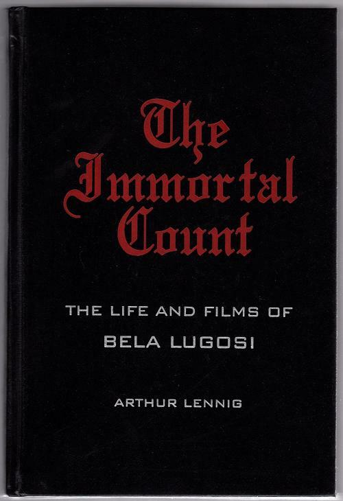 The Immortal Count by Arthur Lennig (Limited Edition) Signed