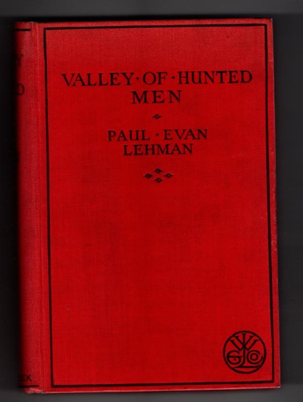 Valley of Hunted Men by Paul Evan Lehman (First Edition) File Copy