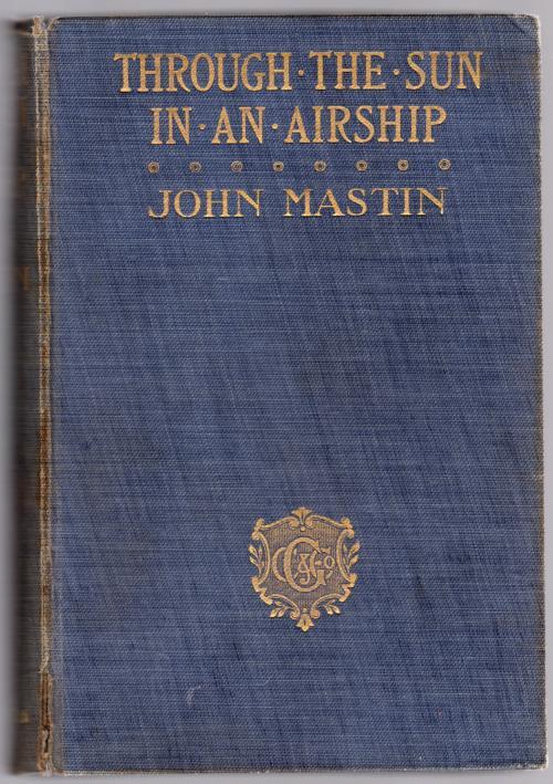 Through the Sun in an Airship by John Mastin (First Edition)