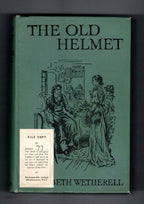 The Old Helmet by Elizabeth Wetherell (Ward Lock File Copy)