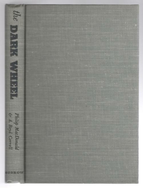 The Dark Wheel by Philip MacDonald A. Boyd Correll (First Edition)