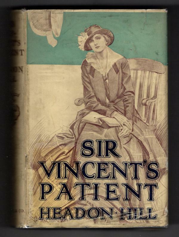 Sir Vincent's Patient by Headon Hill (First Edition) File Copy